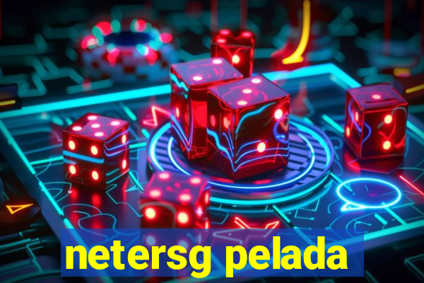 netersg pelada